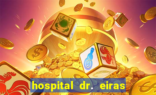 hospital dr. eiras em botafogo